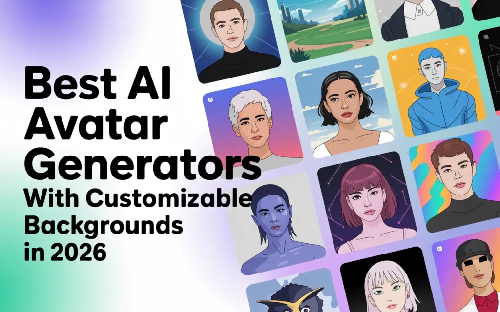 Best AI Avatar Generators With Customizable Backgrounds in 2026