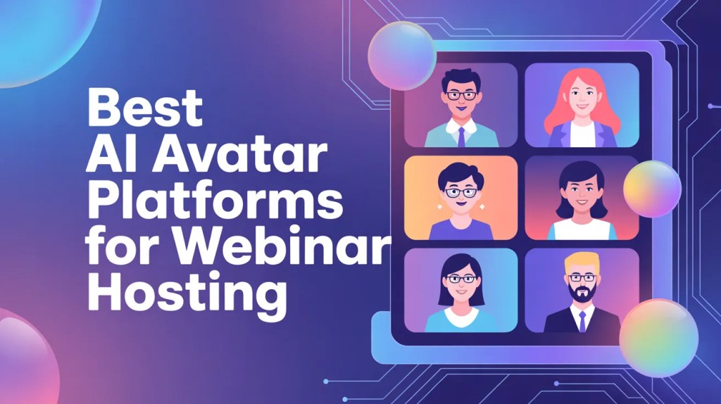 Best AI Avatar Platforms for Webinar Hosting in 2026