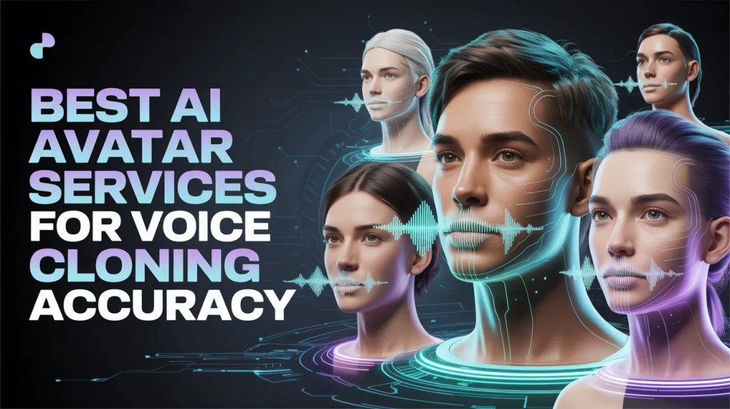Best AI Avatar Services for Voice Cloning Accuracy in 2026