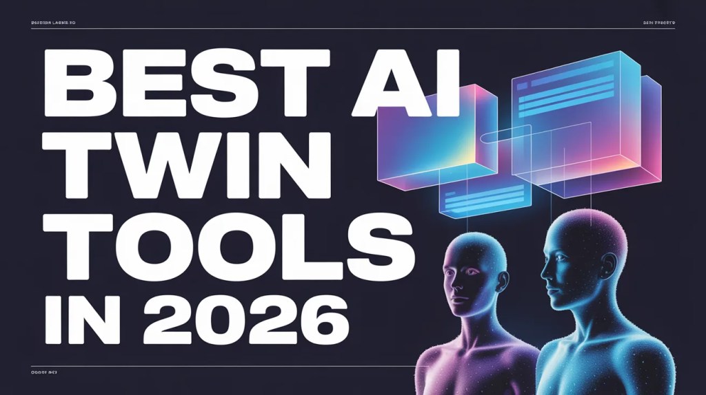 Best AI Twin Tools in 2026