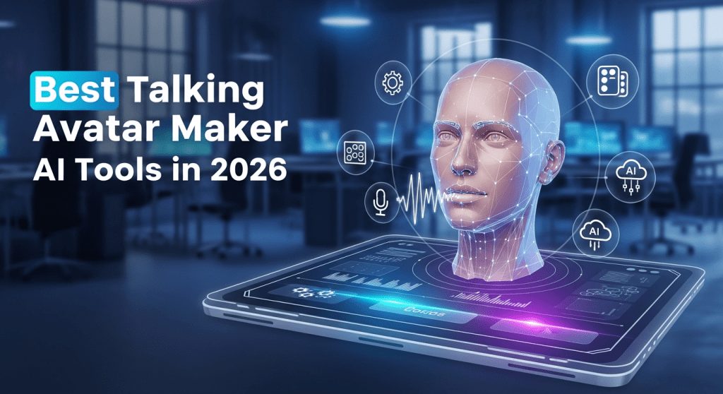 Best Talking Avatar Maker AI Tools in 2026