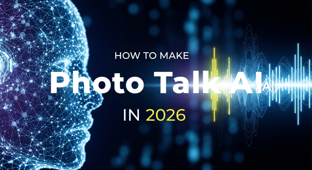How to Make Photo Talk AI in 2026