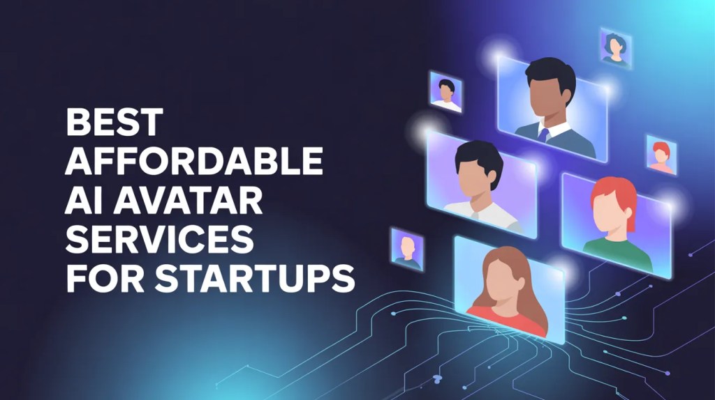 Top 5 Best Affordable AI Avatar Services for Startups in 2026