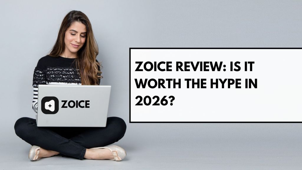 Zoice Review: Is It Worth the Hype in&nbsp;2026?